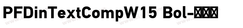 PFDinTextCompW15 Bol字体转换
